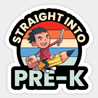 Straight Into Pre-K Funny Pre K Kids Back To School Gift Sticker